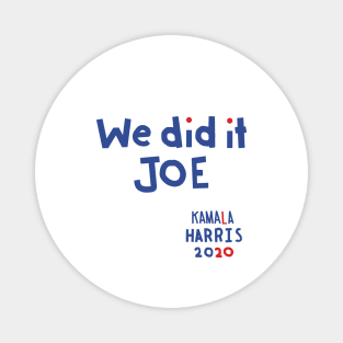We Did It Joe says Kamala Harris Magnet